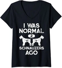 I Was Normal 2 Schnauzers Ago Funny Dog Lover Gift Ladies' V-Neck Tshirt