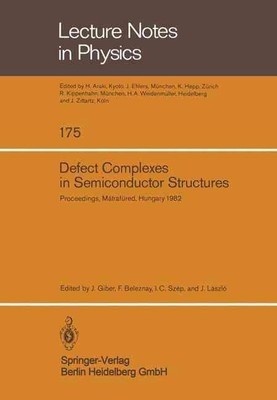 Defect Complexes in Semiconductor Structures: Proceedings of the International S