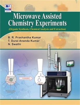 Microwave Assisted Chemistry Experiments: (Organic, Synthesis, Chemical Analysis