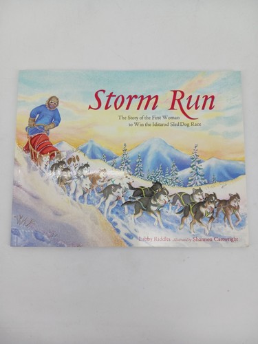 Storm Run Book First Woman to Win Iditarod Sled Dog Race SIGNED Libby Riddles