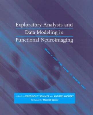 Exploratory Analysis and Data Modeling in Functional Neuroimaging by Sommer