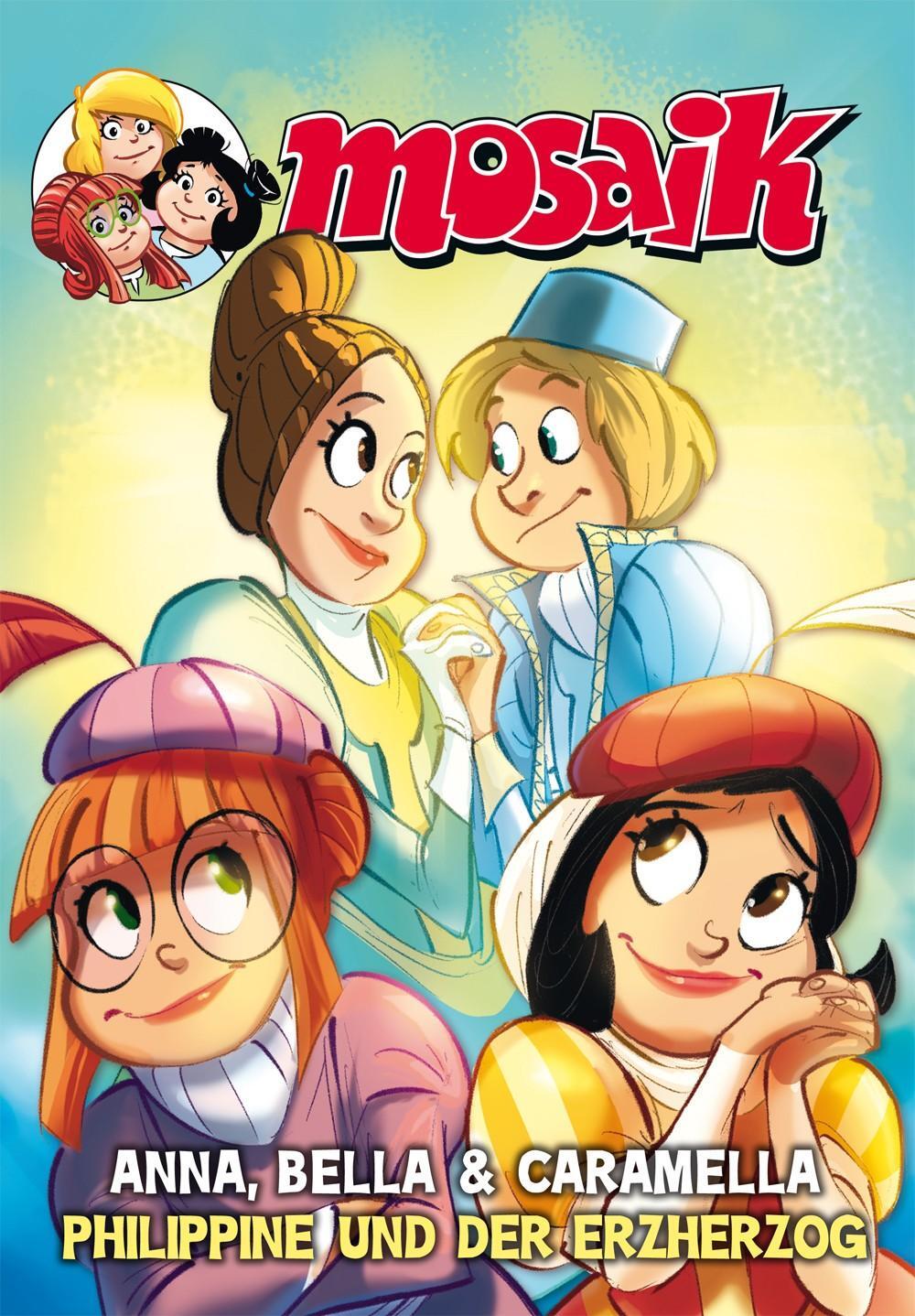 Thumbnail - Mosaik Anna, Bella & Caramella - Philippine Und Der Erzherzog, Mosaik