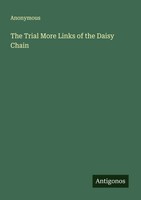 Anonymous | The Trial More Links Of The Daisy Chain | Taschenbuch | Englisch