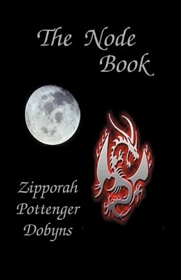 Zipporah Pottenger Dobyns The Node Book (Taschenbuch)