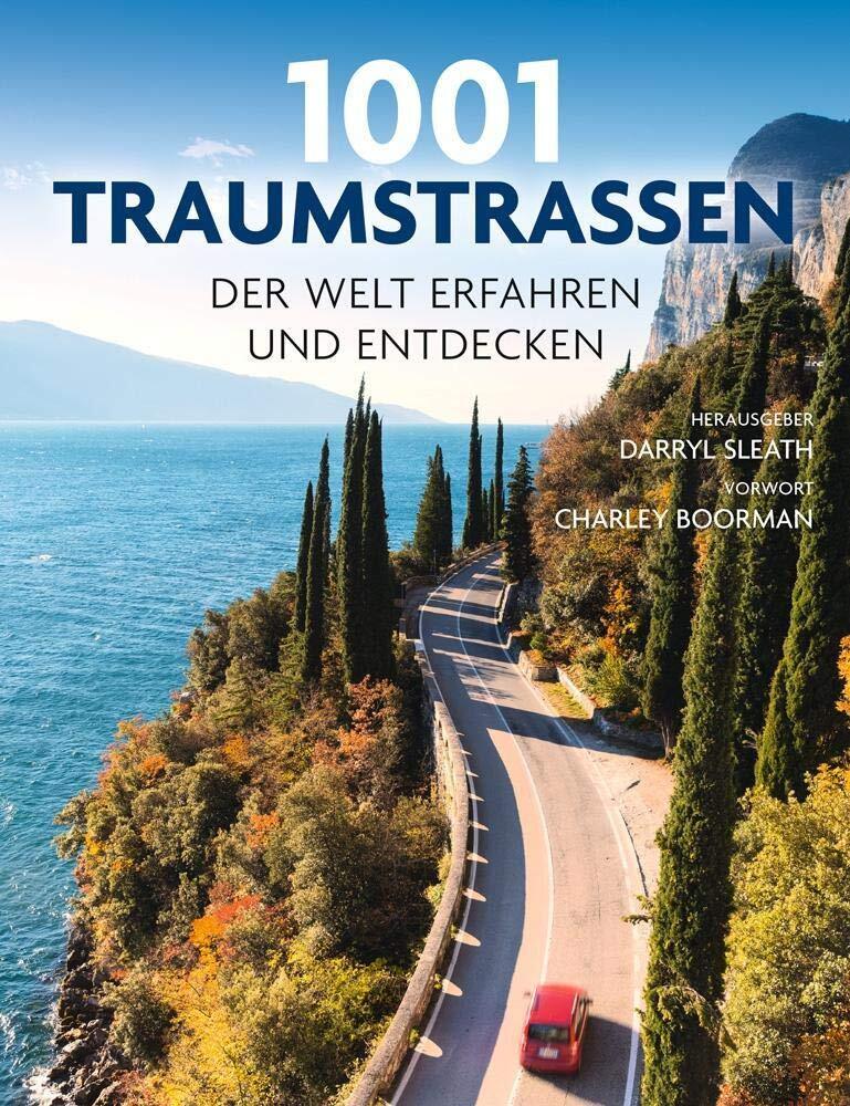 Darryl Sleath C 1001 Traumstraßen: Der Welt Erfahren Und Entdecken