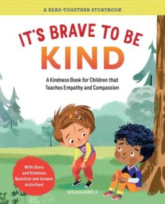 Its Brave to Be Kind: A Kindness Book for Children That Teaches Emp - VERY GOOD