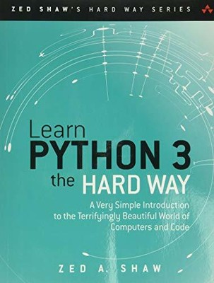 Learn Python 3 the Hard Way: A Very Simple Introduction  by Shaw, Zed 0134692888