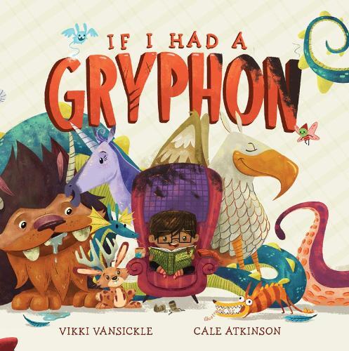 Thumbnail - Vikki Vansickle Cale Atkinson If I Had A Gryphon (taschenbuch)
