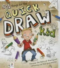 501 Things for the Quick Draw Kid - Hardcover By Hinkler Books PTY Ltd - GOOD