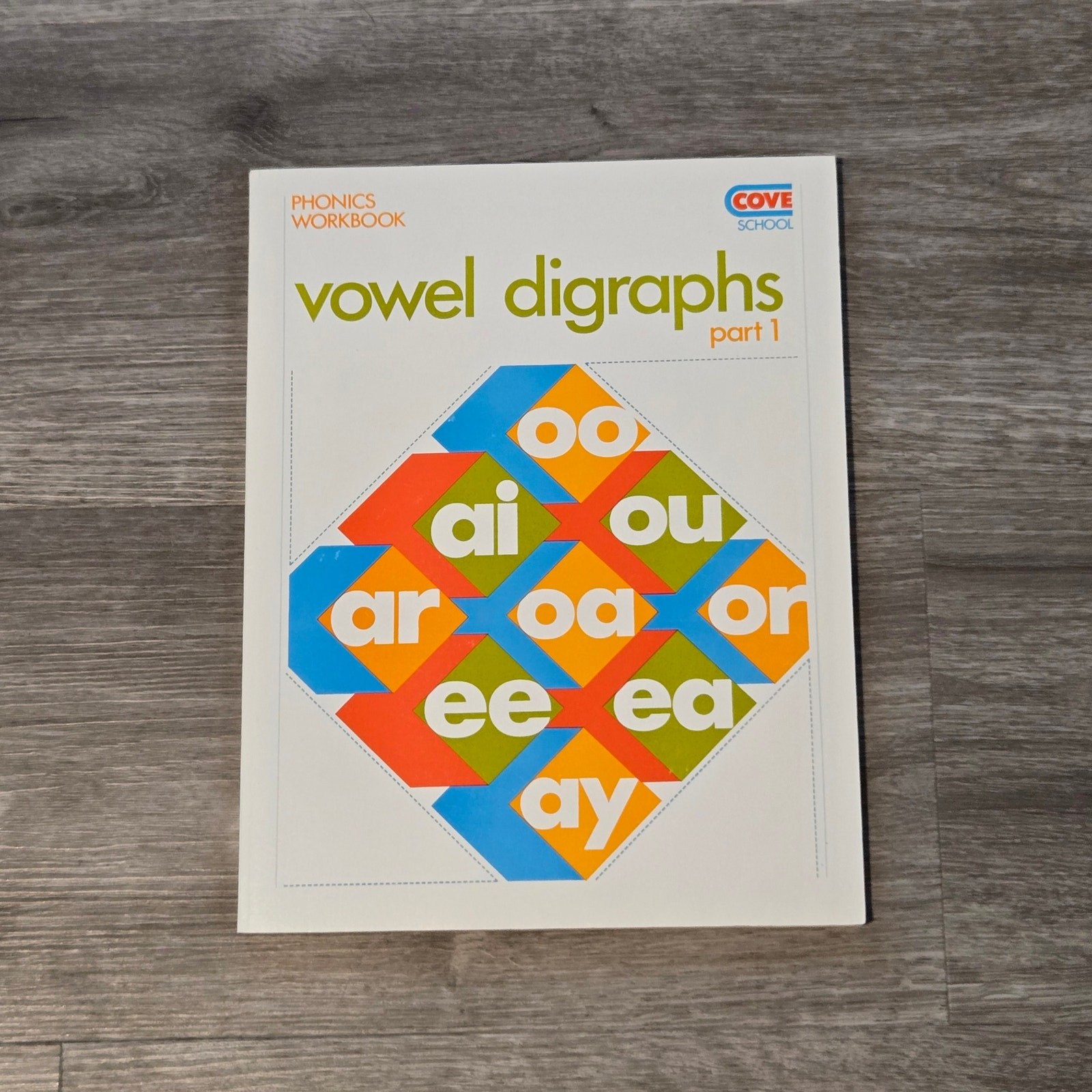 Cove School Phonics Vowel Diagraphs Part 1 Workbook Joyce Dadouche Curriculum