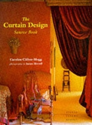 The Curtain Design Source Book Hardcover Caroline Clifton-Mogg