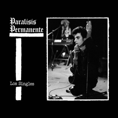 Paralisis Permanente - Los Singles - White Vinyl [New Vinyl LP] Spain - Import