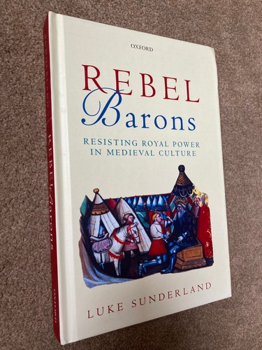Rebel Barons: Resisting Royal Power in Medieval Culture by Luke Sunderland - Imagen 2 de 6
