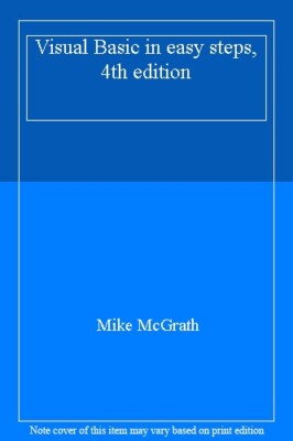 Visual Basic in easy steps, 4th edition,Mike McGrath