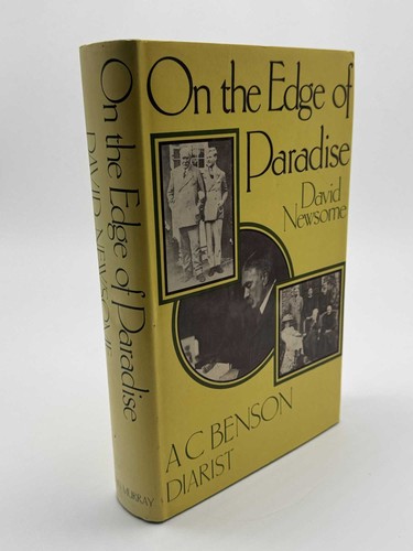 On the Edge of Paradise A C Benson the Diarist DAVID NEWSOME 1st Edition 1980 prezzo ebay