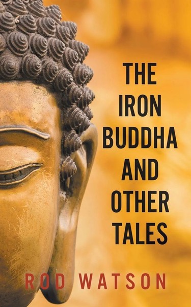 Rod Watson | The Iron Buddha And Other Tales | Taschenbuch | Englisch (2017)-image