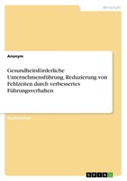 Anonym | GesundheitsföRderliche UnternehmensfüHrung. Reduzierung Von...