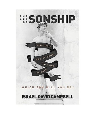 The Art of Sonship: King David Had 20 Sons. Only One Reigned. Which Son Will You