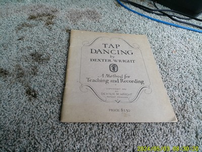 TAP DANCING: A Method for Teaching & Recording by Dexter White. 1st ed. 1931