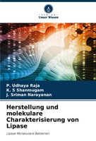 Herstellung Und Molekulare Charakterisierung Von Lipase P. Udhaya Raja (U. A.)