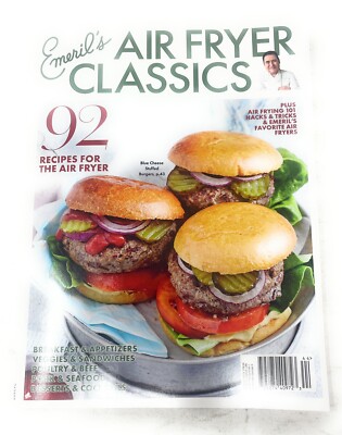 Air Fryer Classics Emeril's Magazine 92 Recipes For The Air Fryer Hacks & Tricks