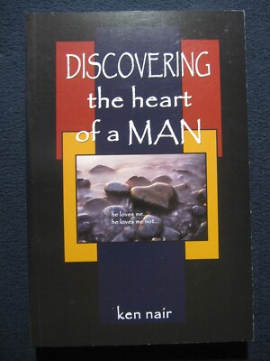 Discovering the Heart of a Man [Nair, Ken]