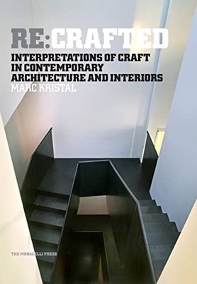 RE: Crafted: Interpretations of Craft in Contemporary Architectu