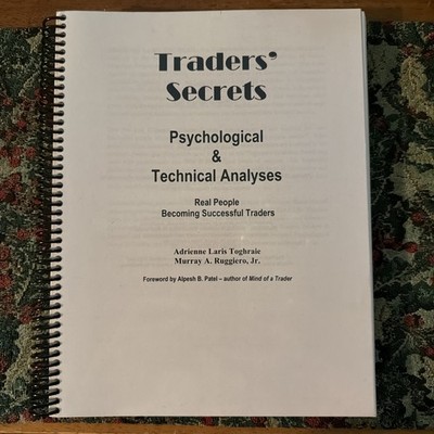 Traders' Secrets Psychological and Technical Analysis : Real People Becoming...