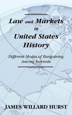 Law and Markets in United States History | James Willard Hurst | Buch | Gebunden