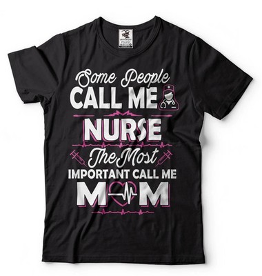 Nurse Mom T-shirt, Perfect Gift For Mothers day, Nurse Shirt Gift for mom