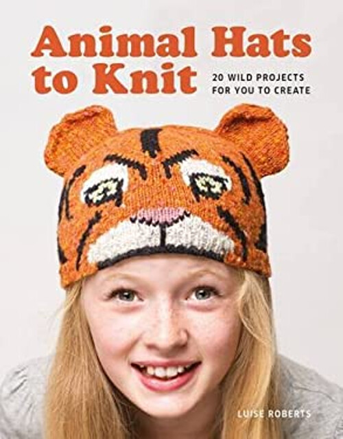 Animal Hats to Knit Paperback Luise Roberts