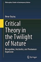 Critical Theory In The Twilight Of Nature Umur Ba¿Da¿