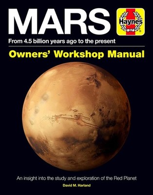 Mars Owners' Workshop Manual: An insight into the study and exploration of the R