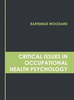 Bartemius Woodard | Critical Issues In Occupational Health Psychology | Buch