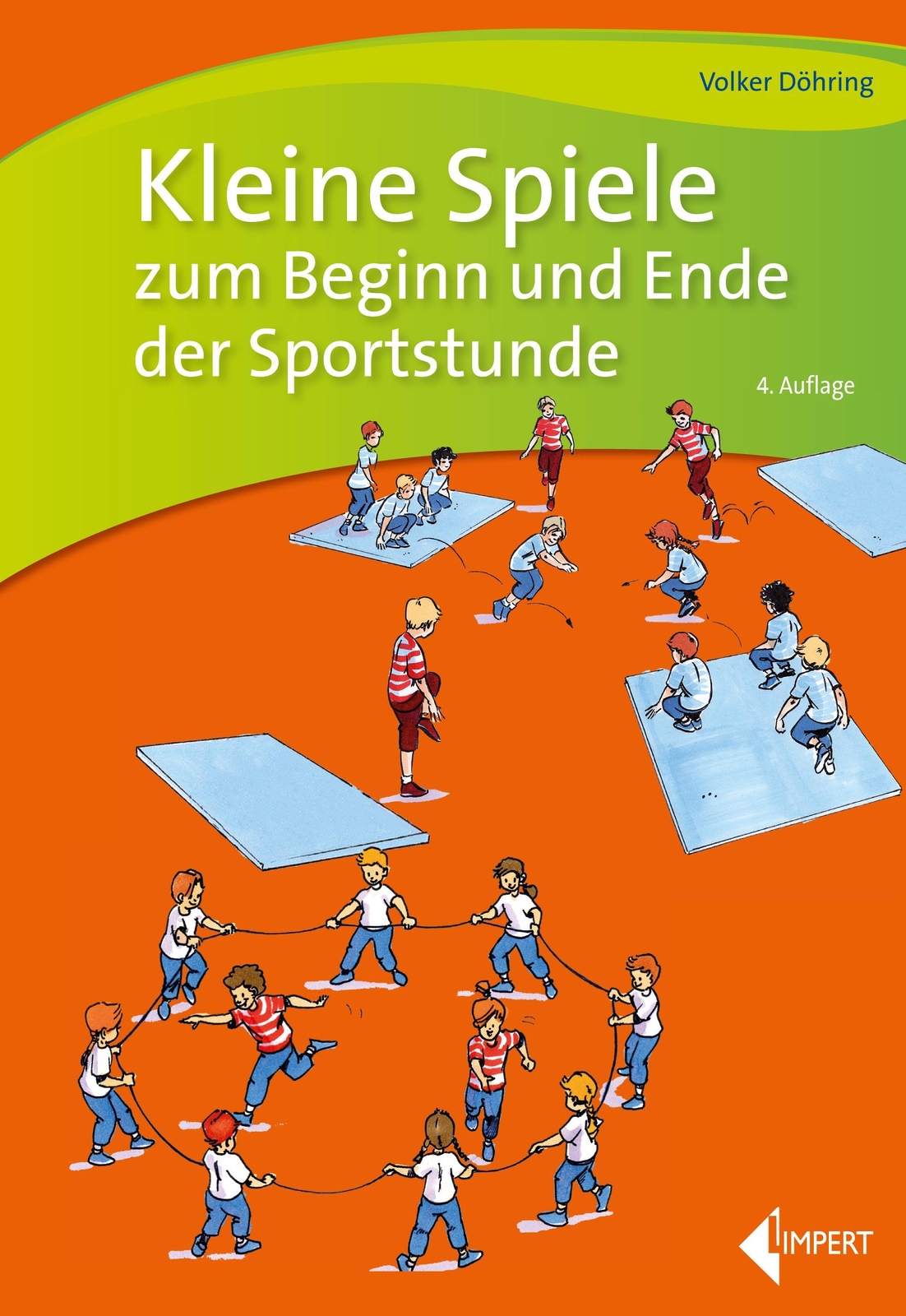 Kleine Spiele Zum Beginn Und Ende Der Sportstunde | Volker Döhring |