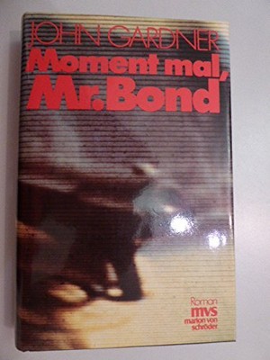 Moment mal, Mr. Bond. 1. Auflage. [Library Binding]