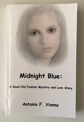 Midnight Blue: A Good Old Fashion Mystery and Love Story by Antonio Vianna New