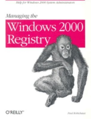 Managing the Windows 2000 Registry : Help for Windows 2000 System