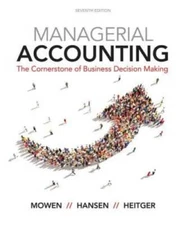 Managerial Accounting: The Cornerstone of Business Decision-Making - VERY GOOD