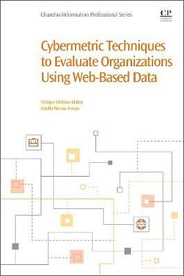Cybermetric Techniques to Evaluate Organizations Using Web-Based Data Paperback
