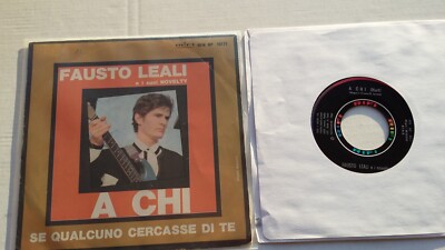 Fausto Leali       A Chi  /  Se Qualcuno  Cercasse Di Te     MINT-