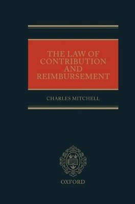 The Law of Contribution and Reimbursement by Charles Mitchell - 9780198268802