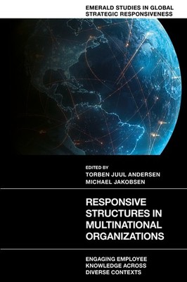 Responsive Structures In Multinational Organizations: Engagi...