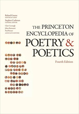 The Princeton Encyclopedia of Poetry and Poetics Fourth Edition Cavanagh (u. a.)