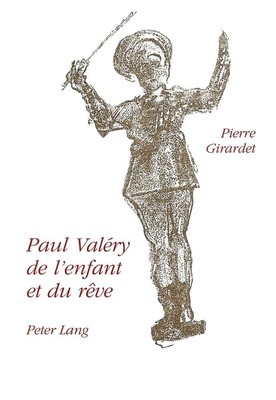 Paul Valéry: de l'enfant et du rêve 