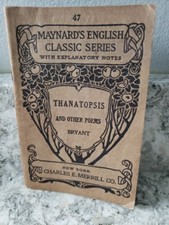 Maynard’s English Classic Series Explanatory Notes, Thanatopsis, Other Poems1884