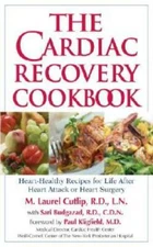 The Cardiac Recovery Cookbook: Heart Healthy Recipes for Life After Heart - GOOD