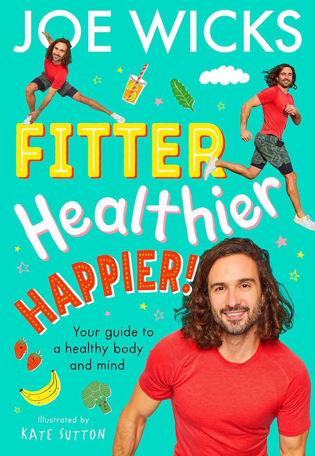 Fitter, Healthier, Happier! Your Guide to a Healthy Body Mind By Joe Wicks NEW - Image 8