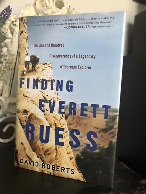 1st edition 1st printing Finding Everett Ruess by David Roberts! Lost Explorer!