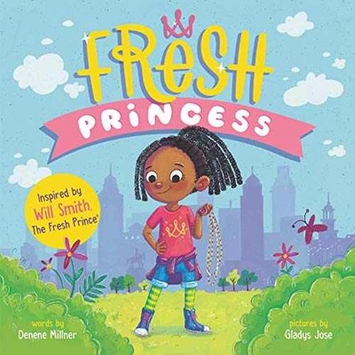 Fresh Princess - Hardcover, by Millner Denene - Very Good